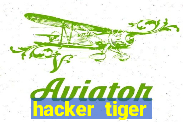 hacker tiger fortune download